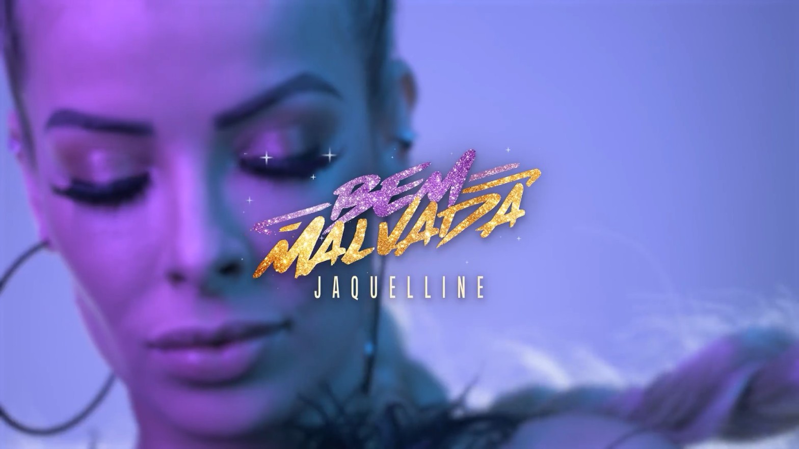 Jaquelline - Bem Malvada (Reprodução do vídeo)
